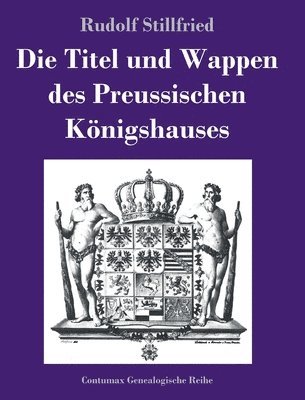 bokomslag Die Titel und Wappen des Preussischen Knigshauses