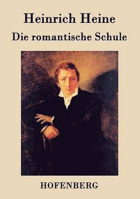 Die romantische Schule 1