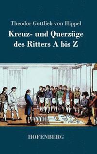 bokomslag Kreuz- und Querzge des Ritters A bis Z