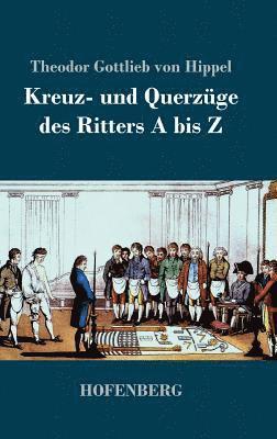 Kreuz- und Querzüge des Ritters A bis Z
