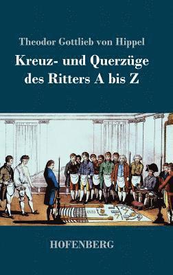 Kreuz- und Querzge des Ritters A bis Z 1