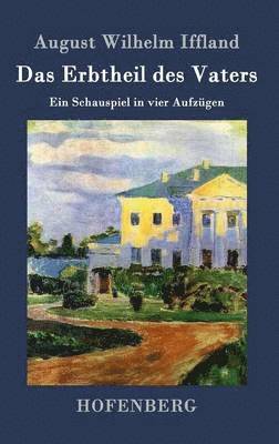 August Wilhelm Iffland - Erbtheil des Vaters, Inbunden