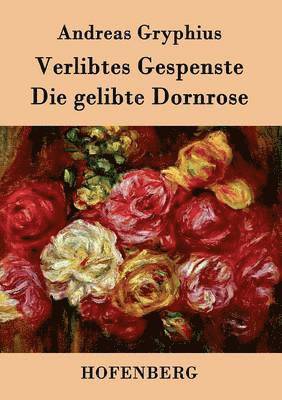 bokomslag Verlibtes Gespenste - Die gelibte Dornrose