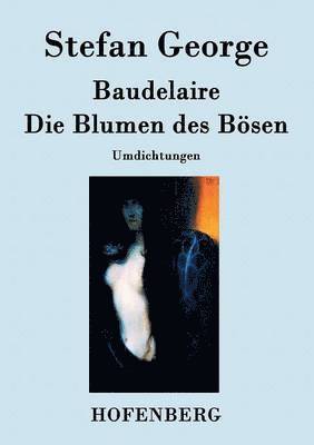 Charles Baudelaire, Stefan George - Blumen des Bösen, Häftad