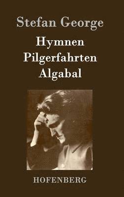 bokomslag Hymnen, Pilgerfahrten, Algabal