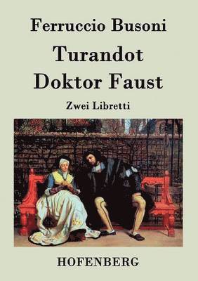 Turandot / Doktor Faust 1