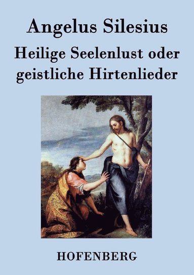 bokomslag Heilige Seelenlust oder geistliche Hirtenlieder