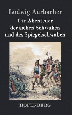 bokomslag Die Abenteuer der sieben Schwaben und des Spiegelschwaben