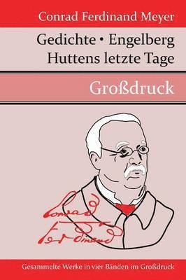 bokomslag Gedichte / Huttens letzte Tage / Engelberg (Großdruck)