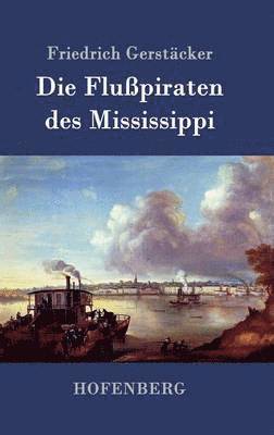 bokomslag Die Flupiraten des Mississippi