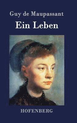 Guy de Maupassant - Leben, Inbunden
