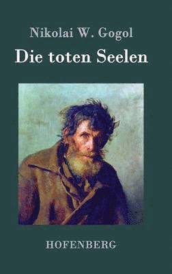 Nikolai W Gogol - toten Seelen, Inbunden