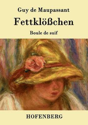 Guy de Maupassant - Fettklößchen, Häftad