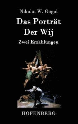 Nikolai W Gogol - Porträt / Der Wij, Inbunden
