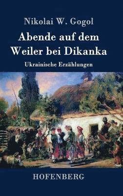 Nikolai W Gogol - Abende auf dem Weiler bei Dikanka, Inbunden