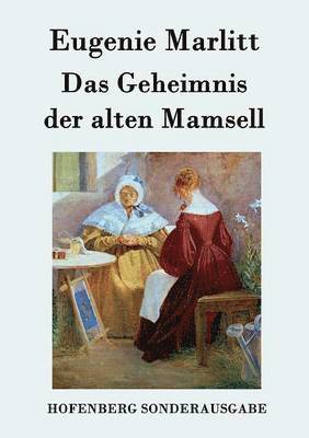 Das Geheimnis der alten Mamsell 1