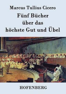 Fünf Bücher über das höchste Gut und Übel
