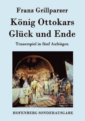 bokomslag Knig Ottokars Glck und Ende