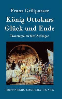 bokomslag König Ottokars Glück und Ende