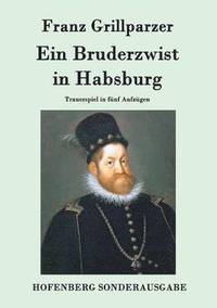 bokomslag Ein Bruderzwist in Habsburg