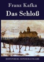 Franz Kafka - Das Schloß, Inbunden