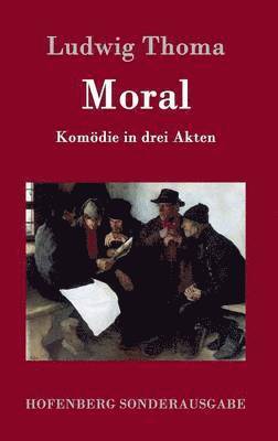 Ludwig Thoma - Moral, Inbunden