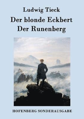 Ludwig Tieck - blonde Eckbert / Der Runenberg, Häftad