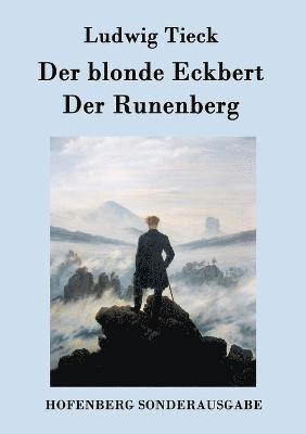 Der blonde Eckbert / Der Runenberg 1