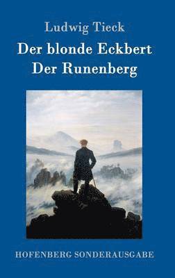 Ludwig Tieck - blonde Eckbert / Der Runenberg, Inbunden