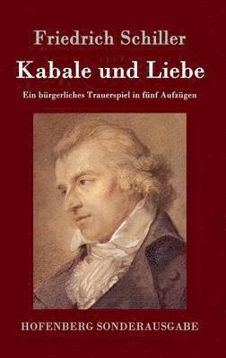 Friedrich Schiller - Kabale und Liebe, Inbunden