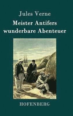 bokomslag Meister Antifers wunderbare Abenteuer