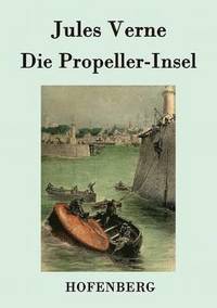 bokomslag Die Propeller-Insel