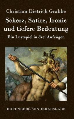 bokomslag Scherz, Satire, Ironie und tiefere Bedeutung