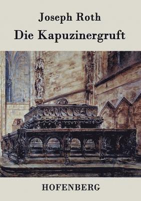 Joseph Roth, Joseph Roth - Kapuzinergruft, Häftad