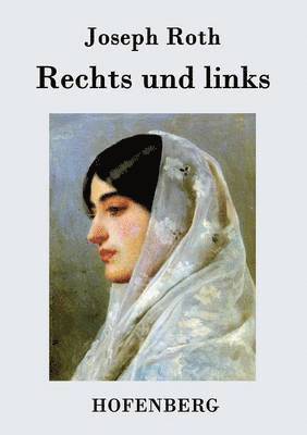 Joseph Roth - Rechts und links, Häftad