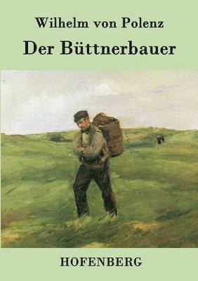 Wilhelm Von Polenz - Büttnerbauer, Häftad