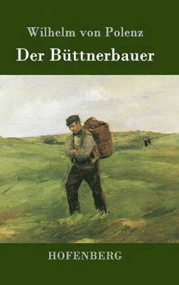 Wilhelm Von Polenz - Büttnerbauer, Inbunden