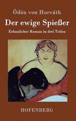Ödön Von Horváth - ewige Spießer, Inbunden