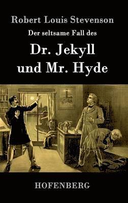 Robert Louis Stevenson - seltsame Fall des Dr. Jekyll und Mr. Hyde, Inbunden