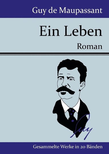 Guy de Maupassant - Leben, Häftad