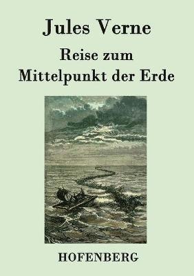 bokomslag Reise zum Mittelpunkt der Erde