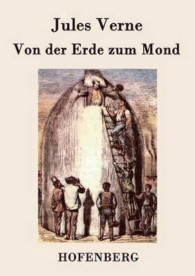 bokomslag Von der Erde zum Mond