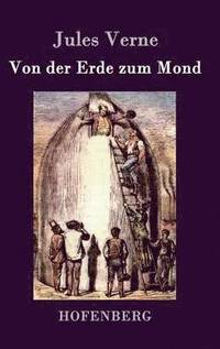 bokomslag Von der Erde zum Mond