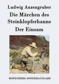 bokomslag Die Mrchen des Steinklopferhanns / Der Einsam