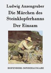 bokomslag Märchen des Steinklopferhanns / Der Einsam