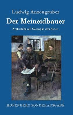 Der Meineidbauer 1