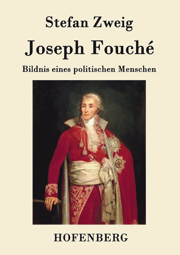 Stefan Zweig - Joseph Fouché, Häftad. Tillgänglighet: Lägg i varukorg