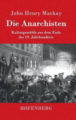 John Henry MacKay - Anarchisten, Inbunden