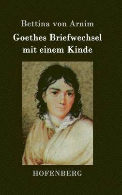 Goethes Briefwechsel mit einem Kinde