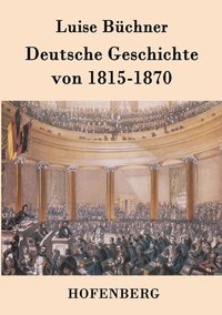 bokomslag Deutsche Geschichte von 1815-1870